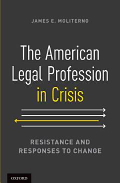 The American Legal Profession in Crisis