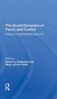 The Social Dynamics Of Peace And Conflict