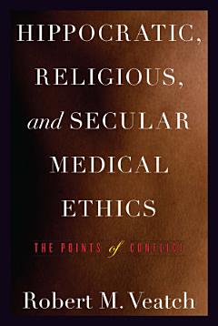 Hippocratic, Religious, and Secular Medical Ethics