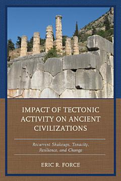 Impact of Tectonic Activity on Ancient Civilizations