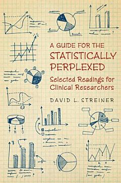 A Guide for the Statistically Perplexed