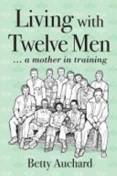 Living with Twelve Men