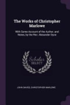 The Works of Christopher Marlowe