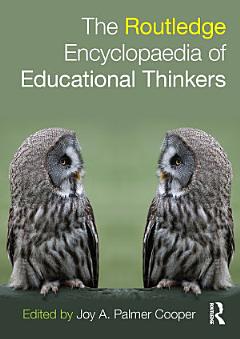 Routledge Encyclopaedia of Educational Thinkers